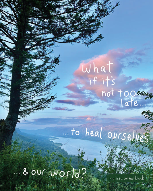 What If It's Not Too Late - Canvas or Print 8x10"