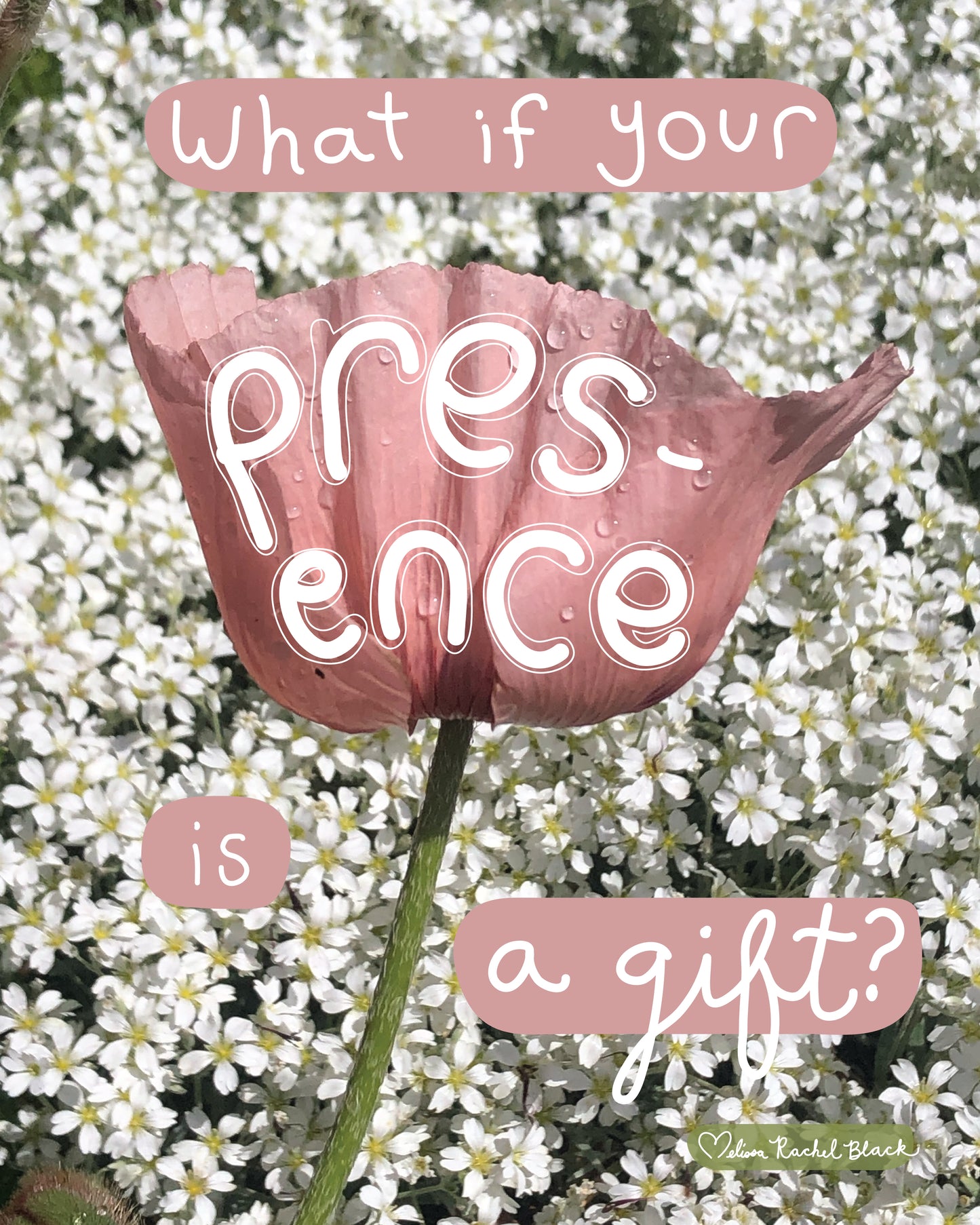 What if Your Presence Is A Gift? - Print