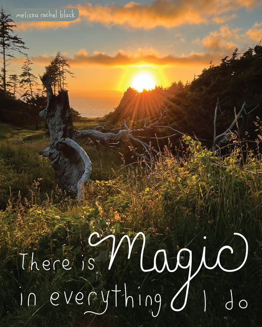 There's Magic - Canvas or Print 8x10"
