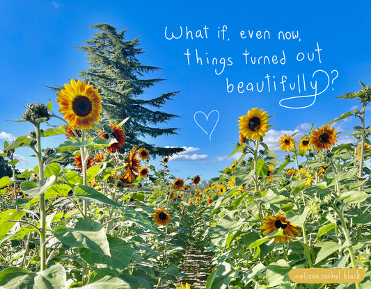 What If, Even Now, Things Turned Out Beautifully?